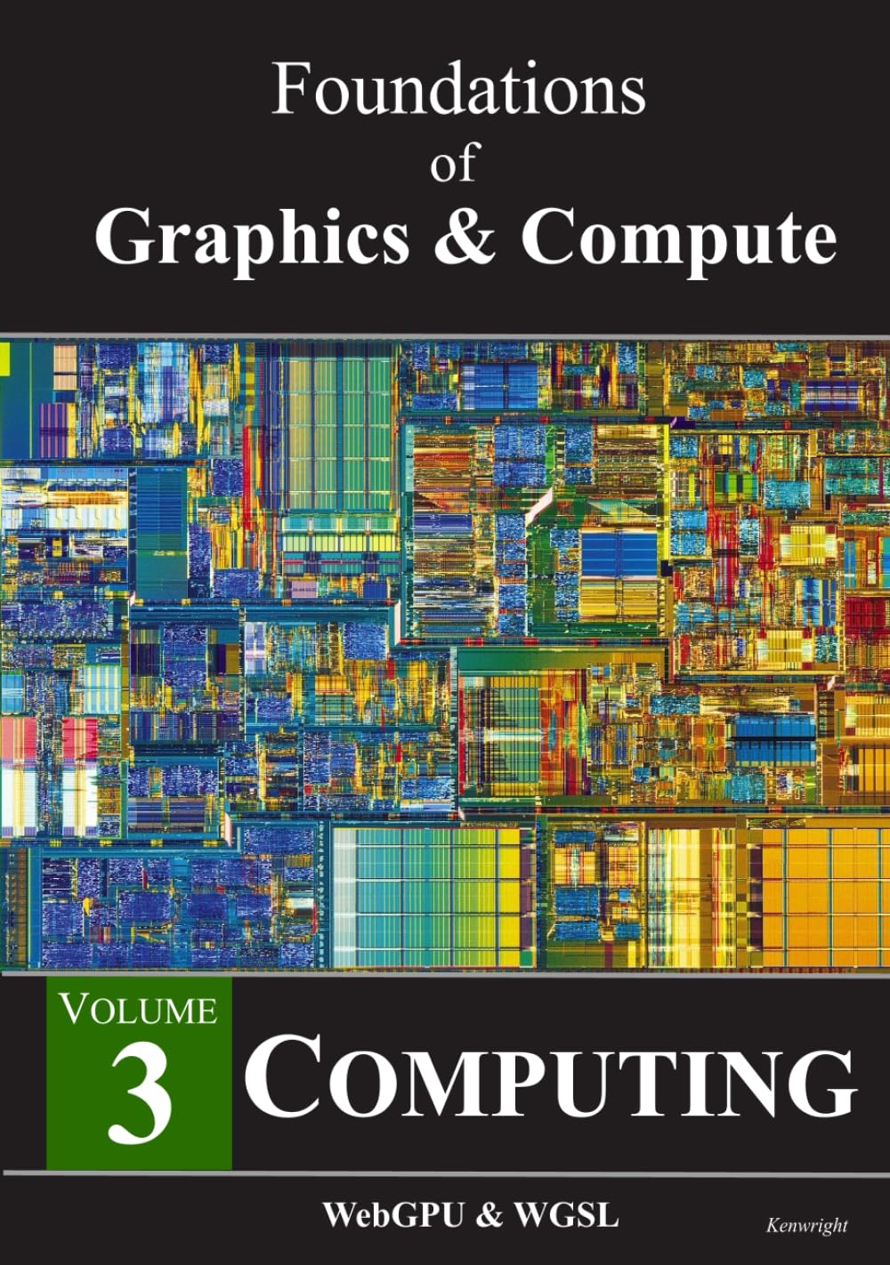 Foundations of Graphics & Compute: Volume 3: Computing
